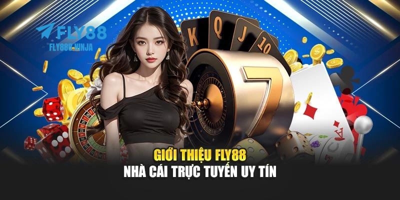 FLY88 - Trang Chính Thức FLY88.COM Uy Tín Hàng Đầu VN 2026 8 Giới thiệu đôi nét về nền tảng FLY88